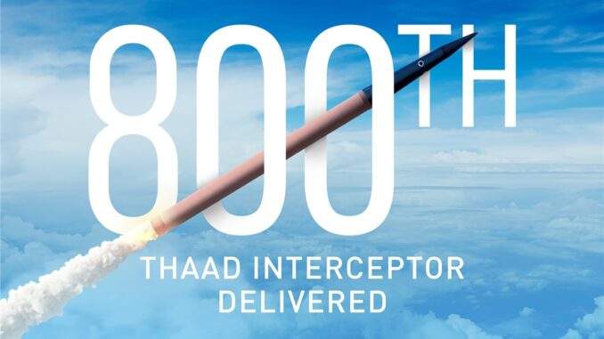 “لوكهيد مارتن” تسلّم الصاروخ رقم 800 من طراز THAAD المضاد للصواريخ الباليستية