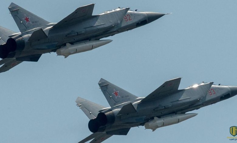 تحرك مفاجئ لطائرات “ميغ-31” المجهزة بصواريخ “كينجال”